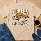 Lower Expectations T-Shirt