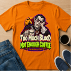 Enough Coffee T-Shirt
