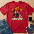 Dead Tired T-Shirt