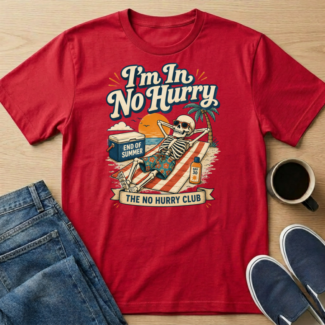 I'm In No Hurry T-Shirt