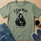 I Can Wait T-Shirt