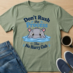 Don't Rush Hippo T-Shirt