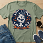 Anti-Hustle T-Shirt