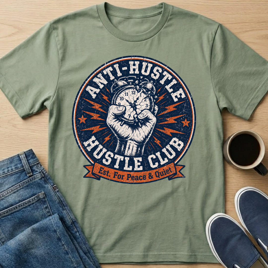 Anti-Hustle T-Shirt