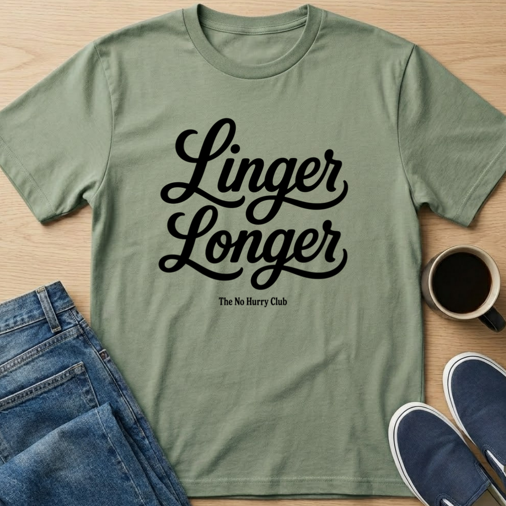 Linger Longer Text T-Shirt