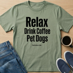Relax, Pet Dogs Text T-Shirt