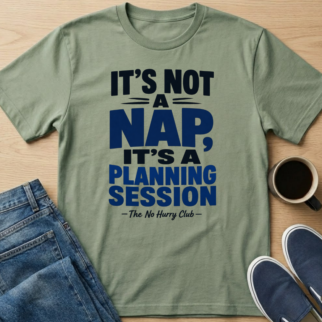 It's Not A Nap Text T-Shirt