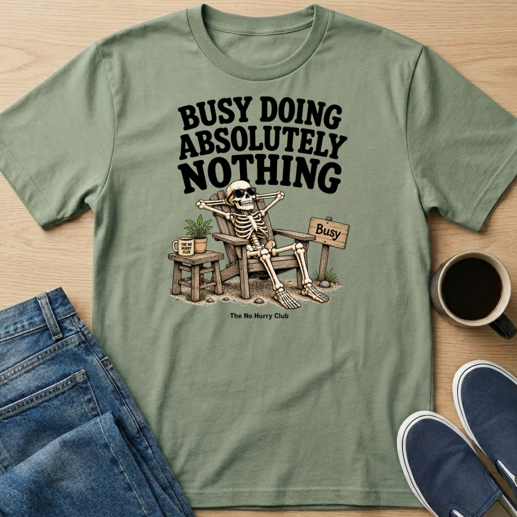 Busy Doing Absolutely Nothing T-Shirt