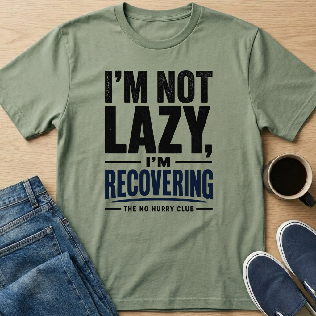 I'm Not Lazy Text T-Shirt