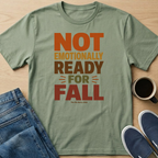 Not Ready For Fall Text T-Shirt