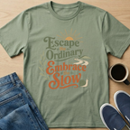 Escape The Ordinary T-Shirt