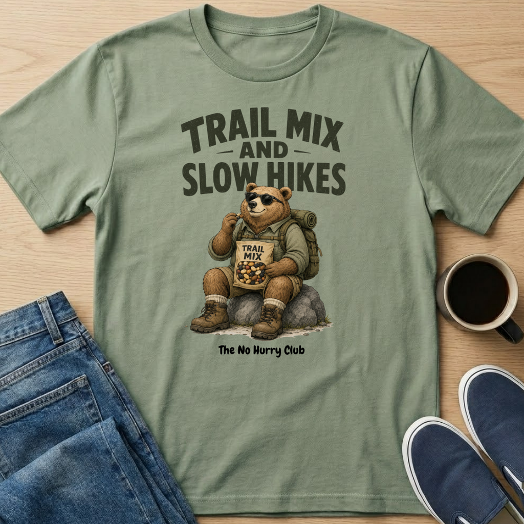Trail Mix And Slow Hikes T-Shirt
