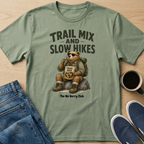 Trail Mix And Slow Hikes T-Shirt