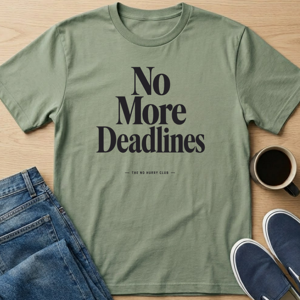 No More Deadlines Text T-Shirt