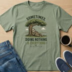 Sometimes, Doing Nothing Sloth T-Shirt