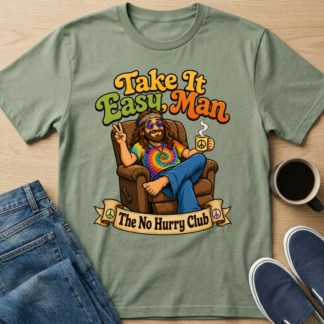 Take It Easy Man T-Shirt