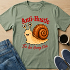 Anti-Hustle Snail T-Shirt