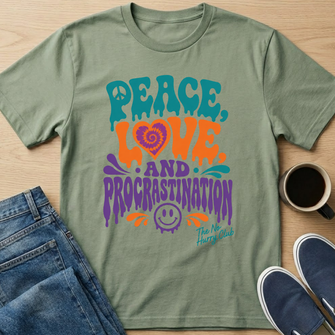 Peace, Love and Procrastination T-Shirt