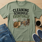 Cleaning Schedule T-Shirt