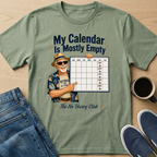 My Calendar Is Mostly Empty T-Shirt