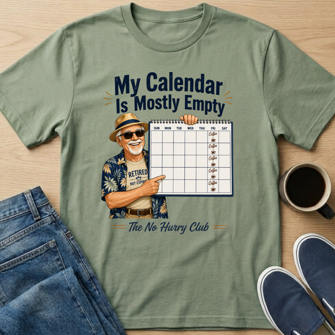 My Calendar Is Mostly Empty T-Shirt