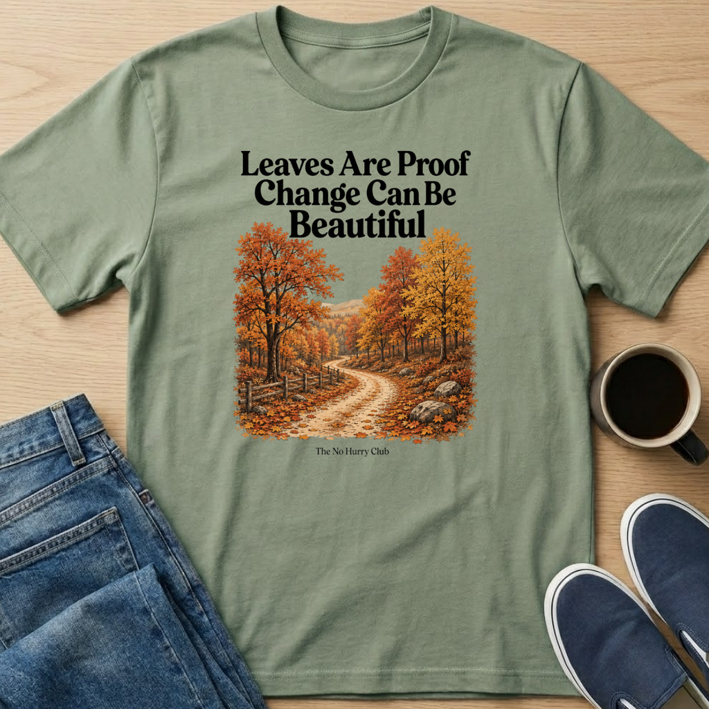 Leaves Are Proof T-Shirt