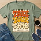 70's Take Your Time T-Shirt