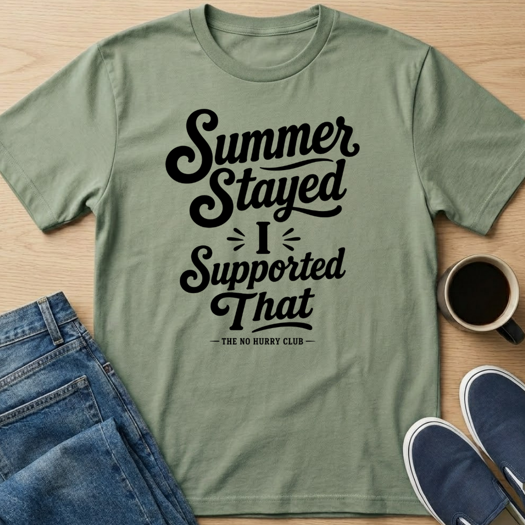 Summer Stayed Support T-Shirt