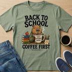 Back To School, Coffee First T-Shirt