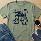 When and Where Text T-Shirt
