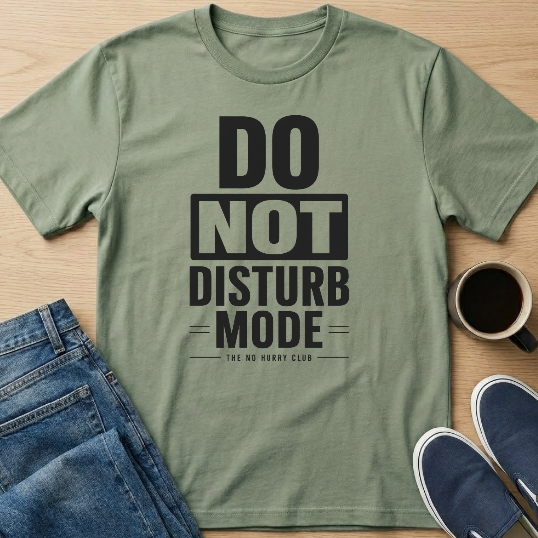 Do Not Disturb Mode Text T-Shirt