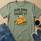 Slow Down Dog T-Shirt
