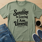 Sunshine Is Leaving T-Shirt