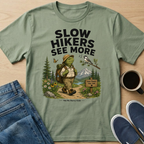 Slow Hikers See More T-Shirt