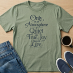Atmosphere of Quiet Text T-Shirt