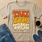 70's Take Your Time T-Shirt