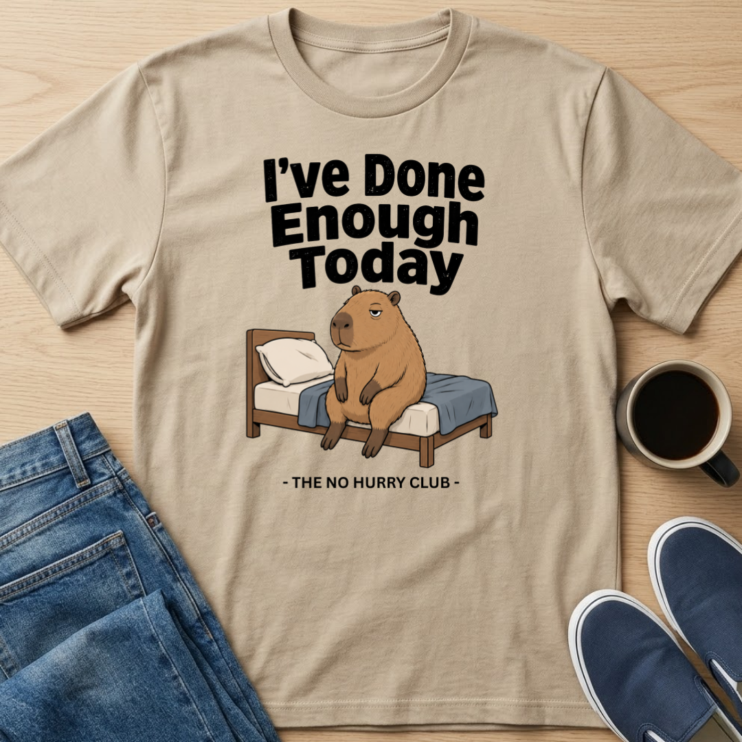 I've Done Enough Today Capybara T-Shirt
