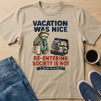 Vacation Was Nice T-Shirt