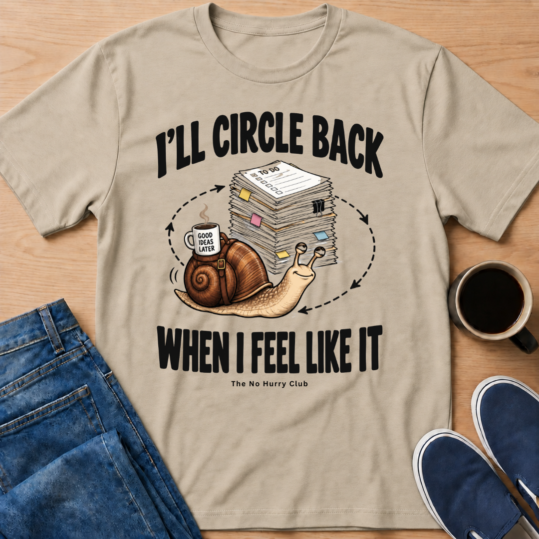 I'll Circle Back T-Shirt