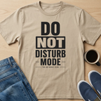 Do Not Disturb Mode Text T-Shirt