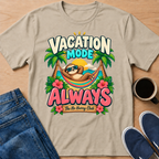 Vacation Mode Always T-Shirt