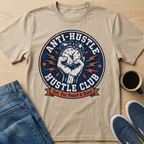 Anti-Hustle T-Shirt