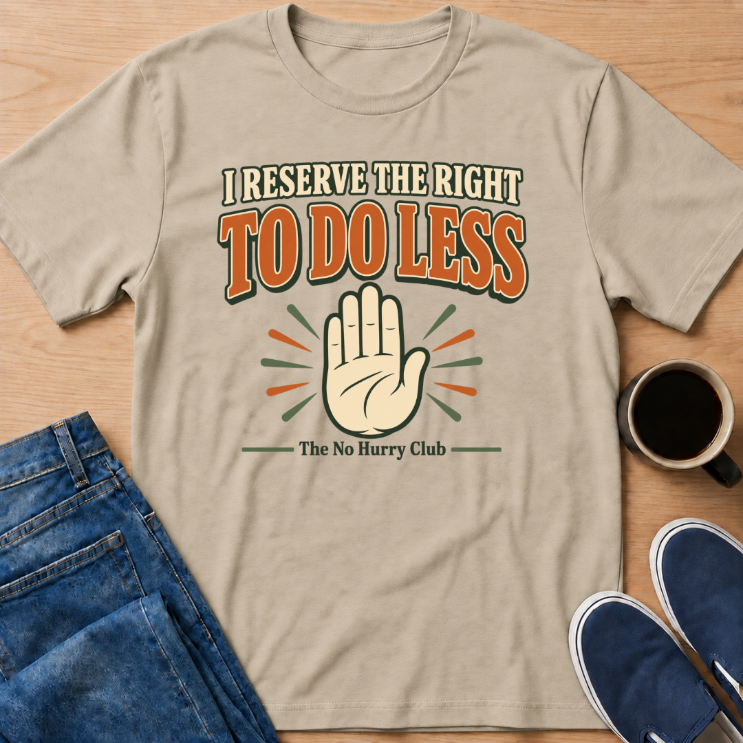 To Do Less T-Shirt