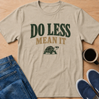 Mean It T-Shirt
