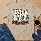 Coffee or Relax? T-Shirt