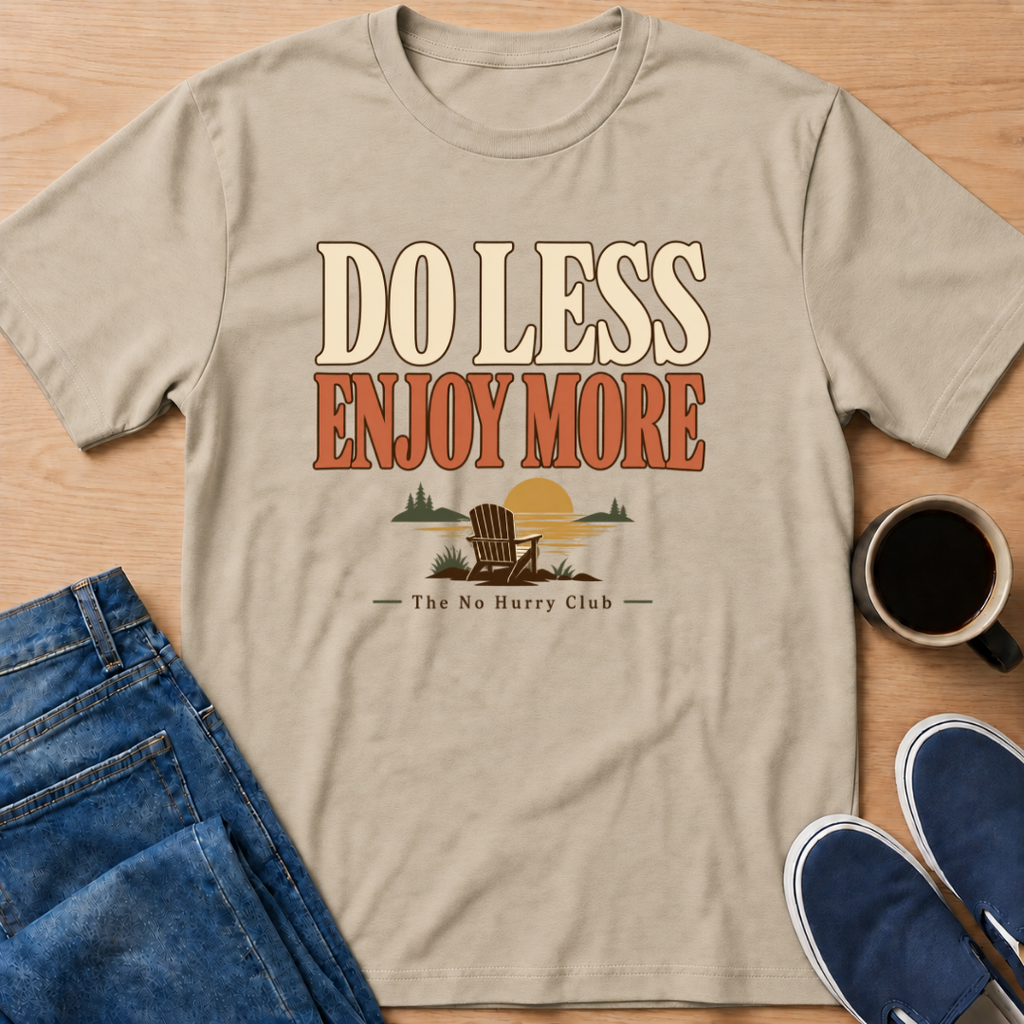 Do Less T-Shirt