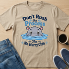 Don't Rush Hippo T-Shirt
