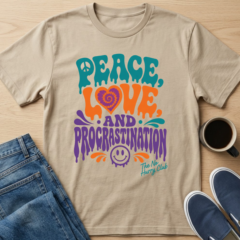 Peace, Love and Procrastination T-Shirt