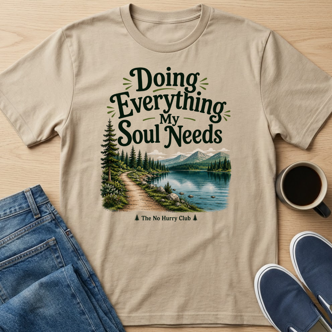 Everything My Soul Needs Lake T-Shirt
