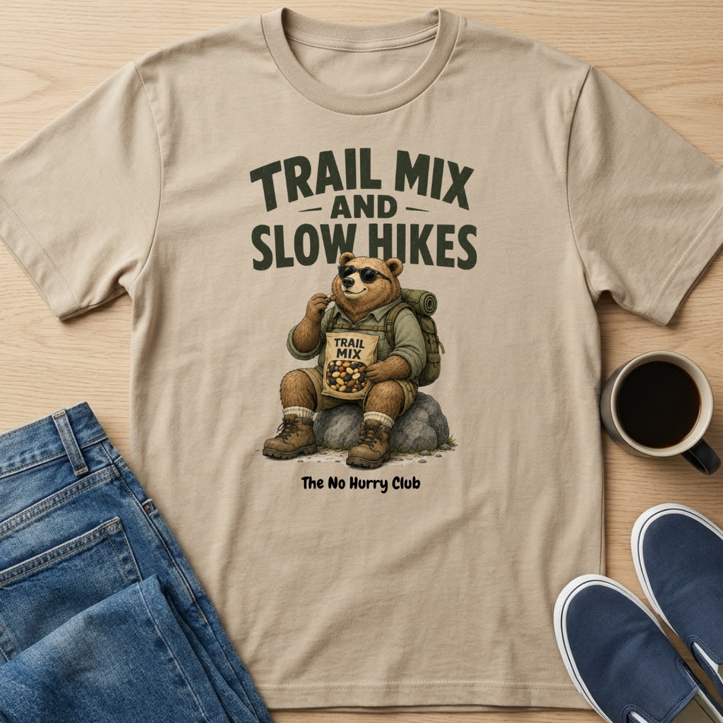 Trail Mix And Slow Hikes T-Shirt
